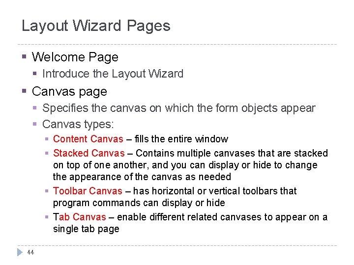 Layout Wizard Pages § Welcome Page § Introduce the Layout Wizard § Canvas page Layout Wizard Pages § Welcome Page § Introduce the Layout Wizard § Canvas page