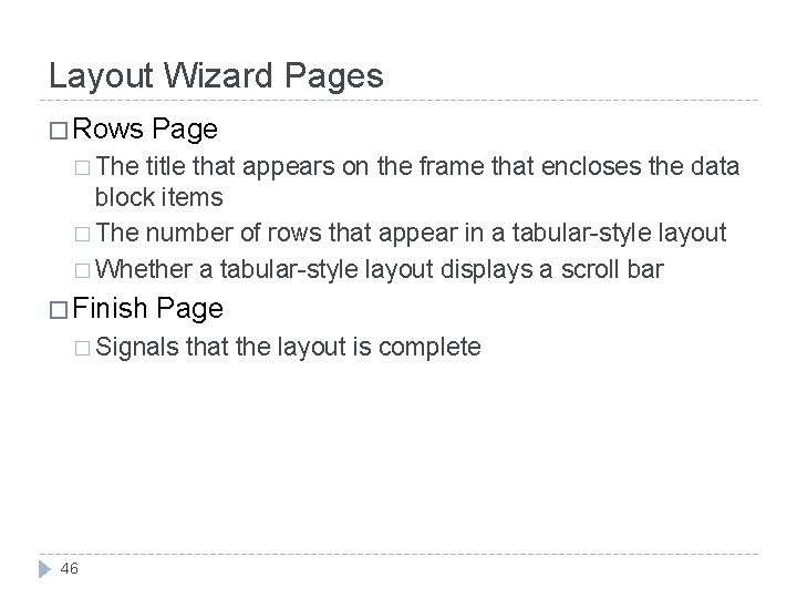 Layout Wizard Pages � Rows Page � The title that appears on the frame Layout Wizard Pages � Rows Page � The title that appears on the frame