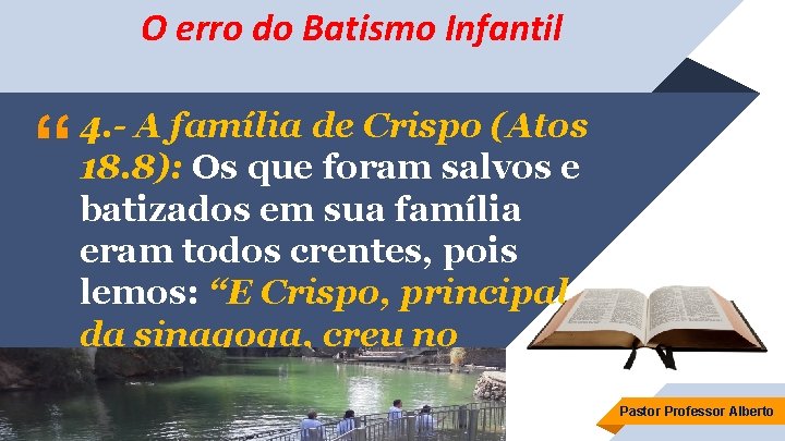 O erro do Batismo Infantil “ 4. - A família de Crispo (Atos 18.