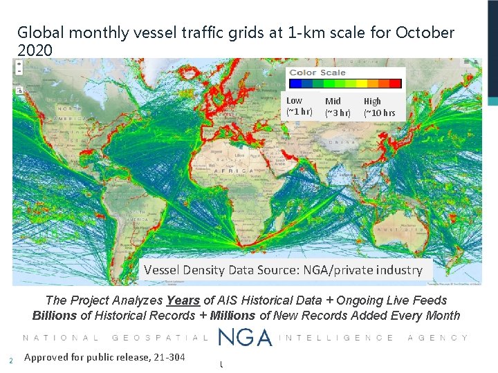 UNCLASSIFIED Global monthly vessel traffic grids at 1 -km scale for October 2020 Low