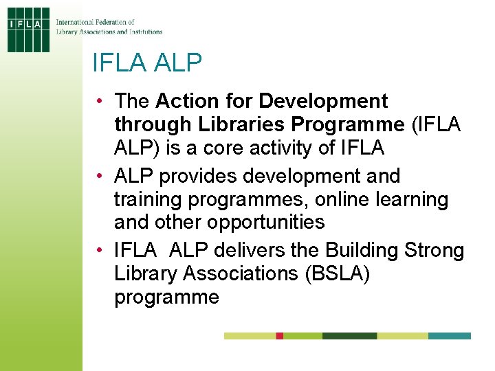 IFLA ALP • The Action for Development through Libraries Programme (IFLA ALP) is a