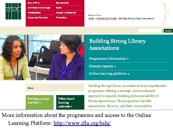 More information about the programme and access to the Online Learning Platform: http: //www.