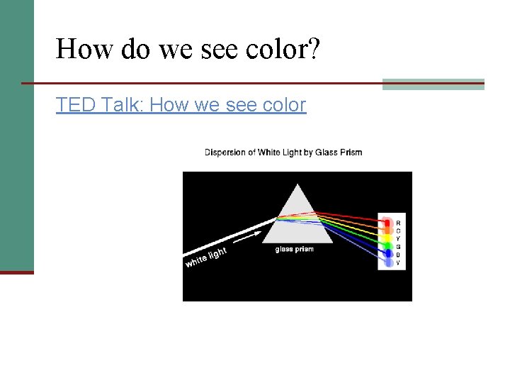 How do we see color? TED Talk: How we see color 