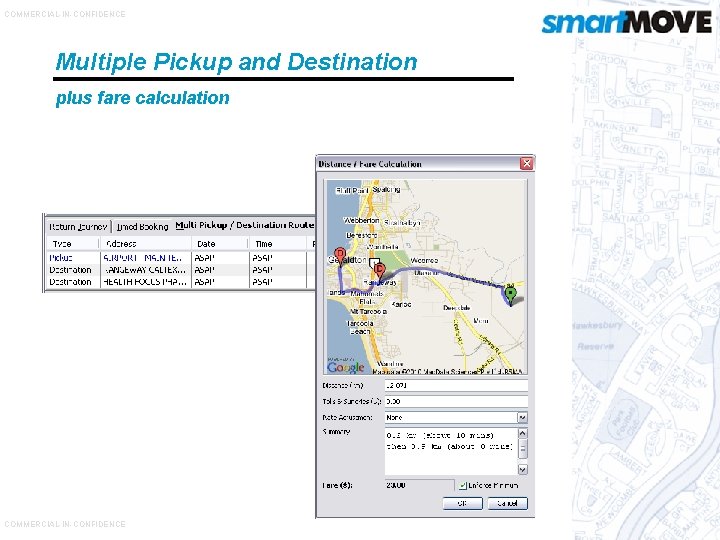 COMMERCIAL-IN-CONFIDENCE Multiple Pickup and Destination plus fare calculation COMMERCIAL-IN-CONFIDENCE 