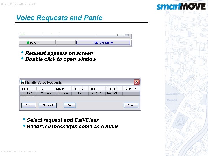 COMMERCIAL-IN-CONFIDENCE Voice Requests and Panic • Request appears on screen • Double click to