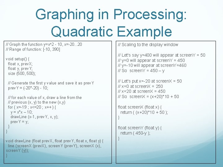 Graphing in Processing: Quadratic Example // Graph the function y=x^2 - 10, x=-20. .