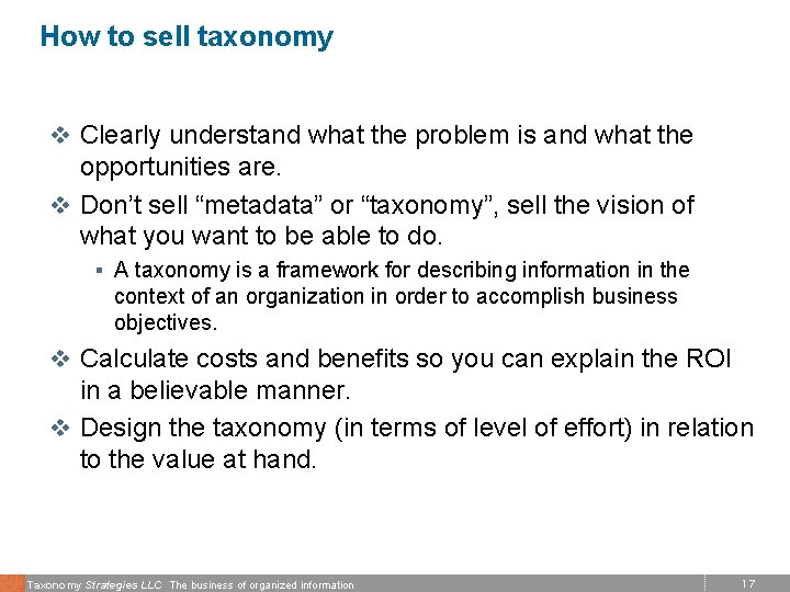 How to sell taxonomy v Clearly understand what the problem is and what the