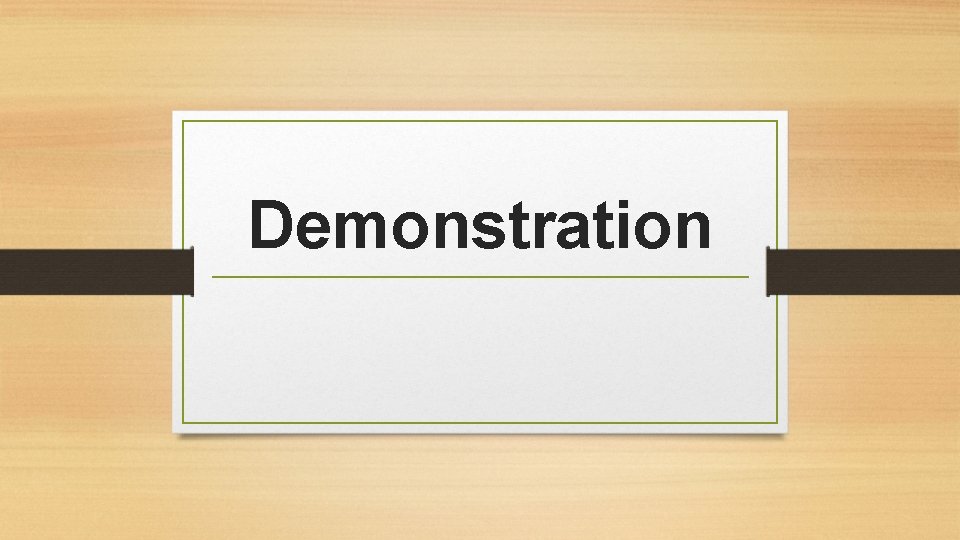 Demonstration 