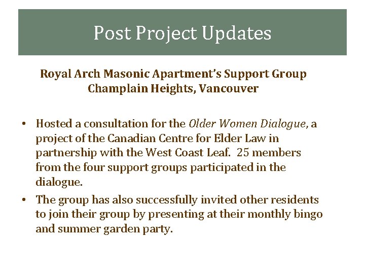 Post Project Updates Royal Arch Masonic Apartment’s Support Group Champlain Heights, Vancouver • Hosted