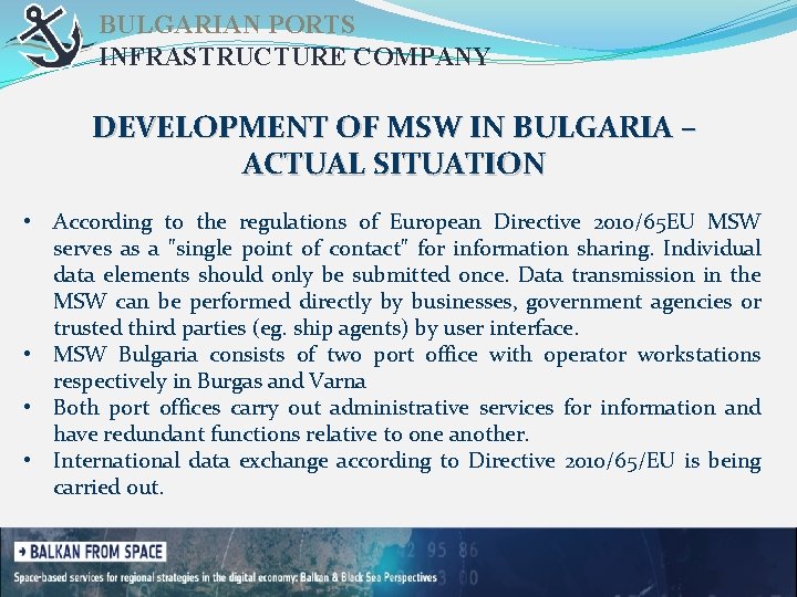 BULGARIAN PORTS INFRASTRUCTURE COMPANY DEVELOPMENT OF MSW IN BULGARIA – ACTUAL SITUATION • According