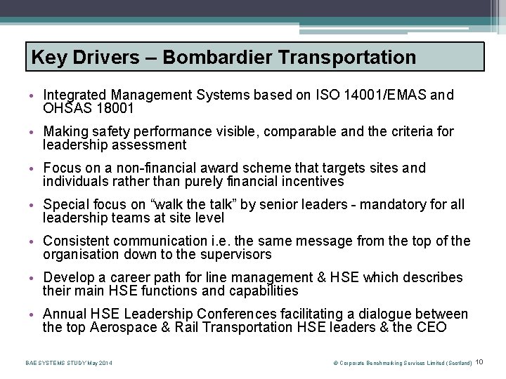 Key Drivers – Bombardier Transportation • Integrated Management Systems based on ISO 14001/EMAS and
