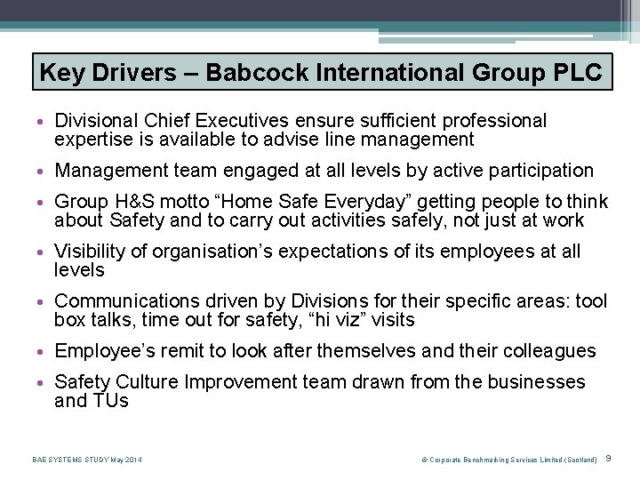 Key Drivers – Babcock International Group PLC • Divisional Chief Executives ensure sufficient professional
