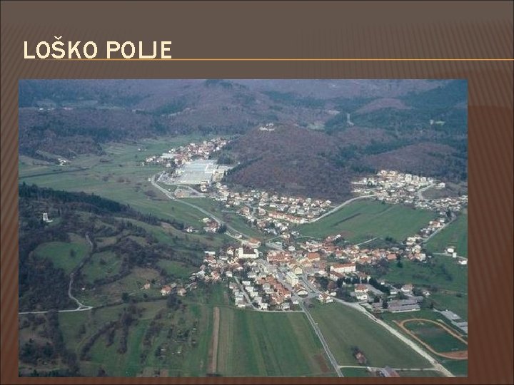 LOŠKO POLJE 