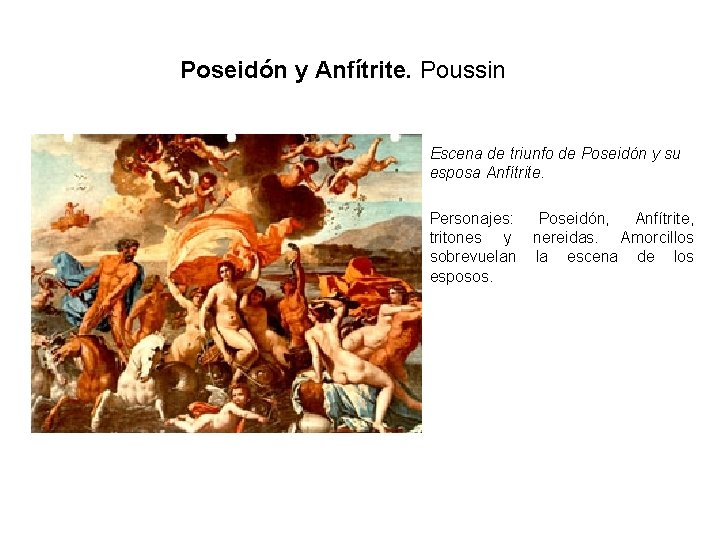 Poseidón y Anfítrite. Poussin Escena de triunfo de Poseidón y su esposa Anfítrite. Personajes: