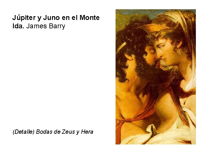 Júpiter y Juno en el Monte Ida. James Barry (Detalle) Bodas de Zeus y