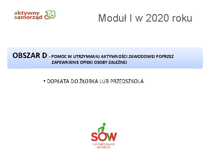 Moduł I w 2020 roku OBSZAR D - POMOC W UTRZYMANIU AKTYWNOŚCI ZAWODOWEJ POPRZEZ