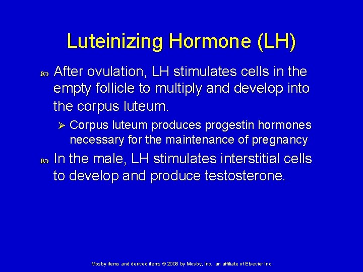 Luteinizing Hormone (LH) After ovulation, LH stimulates cells in the empty follicle to multiply