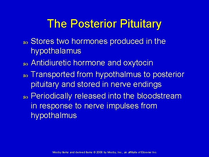 The Posterior Pituitary Stores two hormones produced in the hypothalamus Antidiuretic hormone and oxytocin