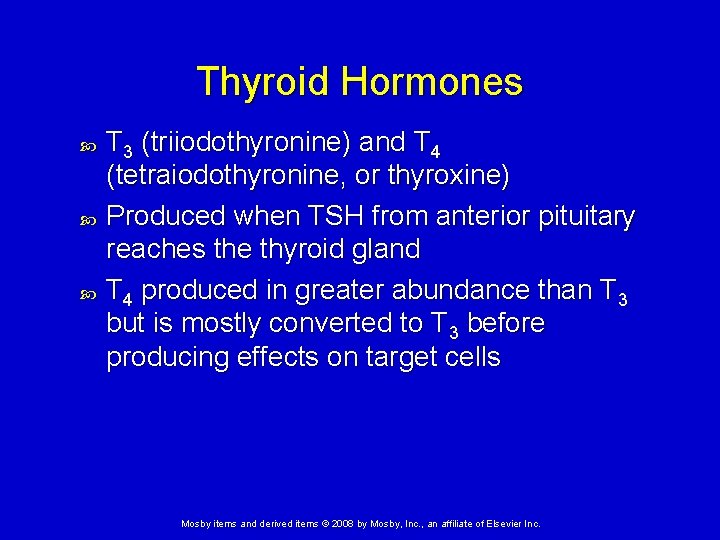 Thyroid Hormones T 3 (triiodothyronine) and T 4 (tetraiodothyronine, or thyroxine) Produced when TSH