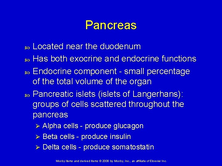 Pancreas Located near the duodenum Has both exocrine and endocrine functions Endocrine component -