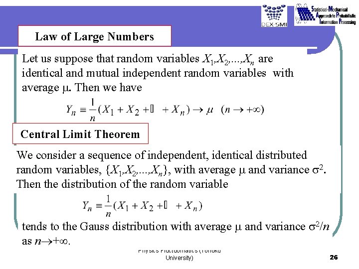 Law of Large Numbers Let us suppose that random variables X 1, X 2,