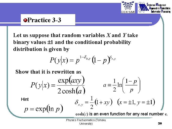 Practice 3 -3 Let us suppose that random variables X and Y take binary