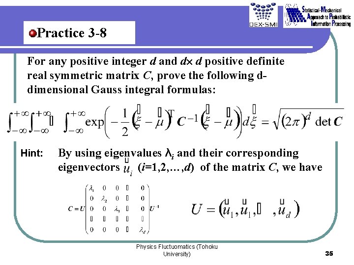 Practice 3 -8 For any positive integer d and d d positive definite real