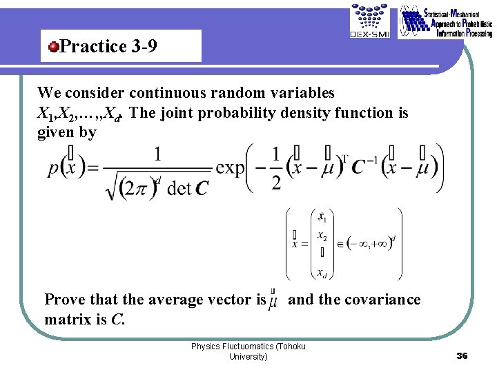 Practice 3 -9 We consider continuous random variables X 1, X 2, …, ,