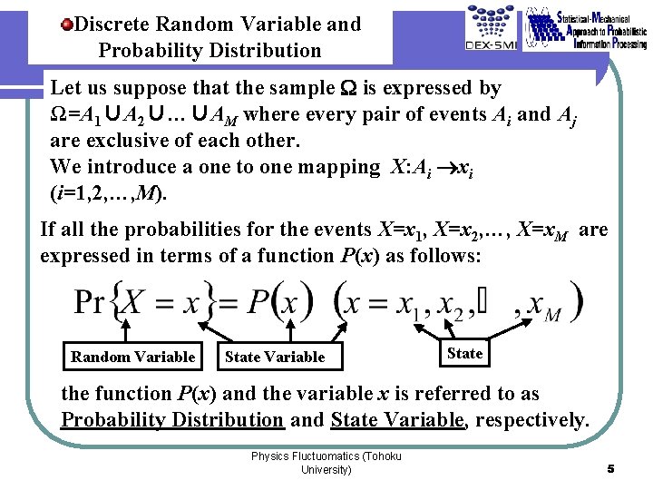 Discrete Random Variable and Probability Distribution Let us suppose that the sample W is