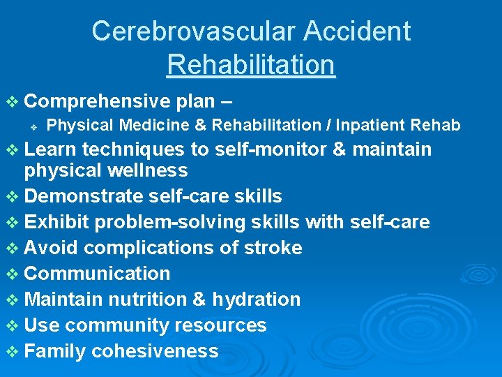 Cerebrovascular Accident Rehabilitation v Comprehensive plan – v Physical Medicine & Rehabilitation / Inpatient