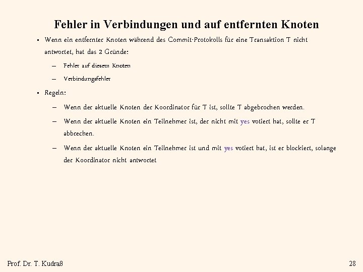 Fehler in Verbindungen und auf entfernten Knoten • Wenn ein entfernter Knoten während des