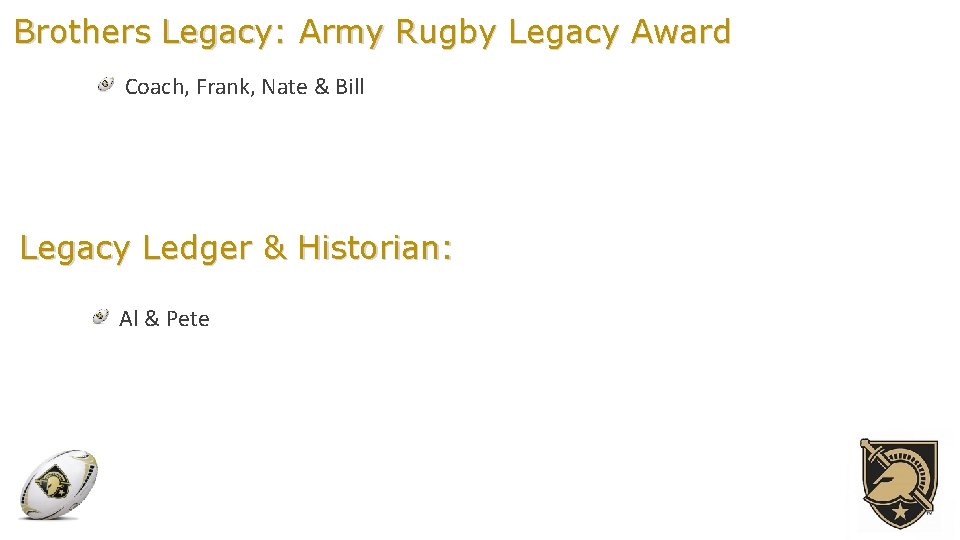 Brothers Legacy: Army Rugby Legacy Award Coach, Frank, Nate & Bill Legacy Ledger &