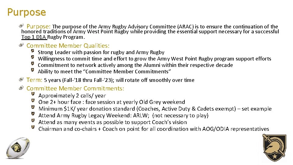 Purpose: The purpose of the Army Rugby Advisory Committee (ARAC) is to ensure the