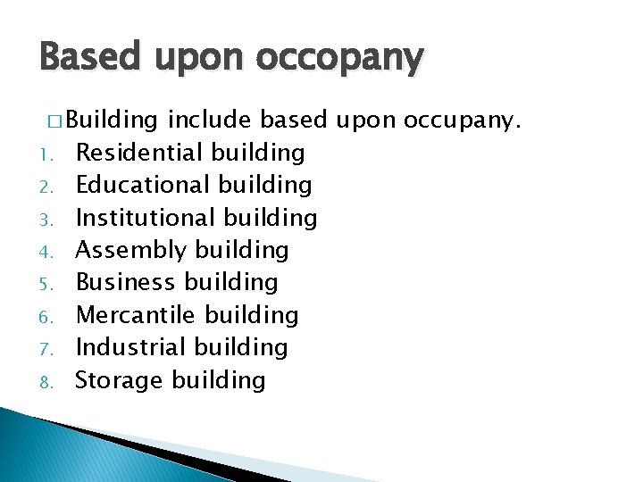 Based upon occopany � Building 1. 2. 3. 4. 5. 6. 7. 8. include