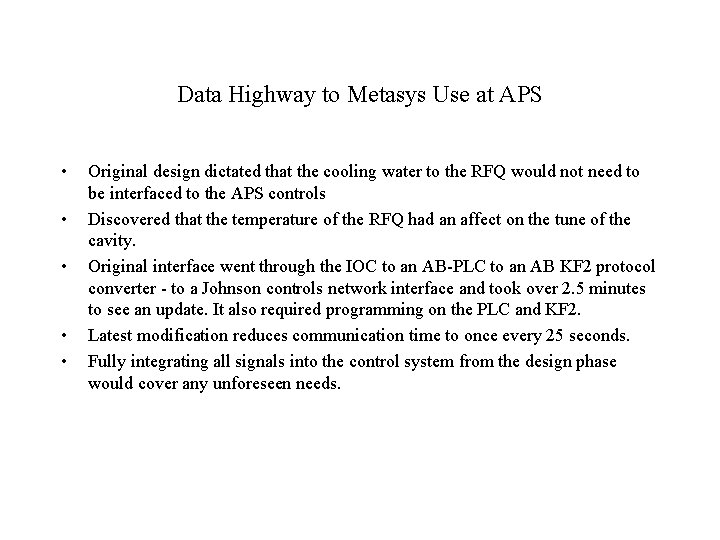 Data Highway to Metasys Use at APS • • • Original design dictated that