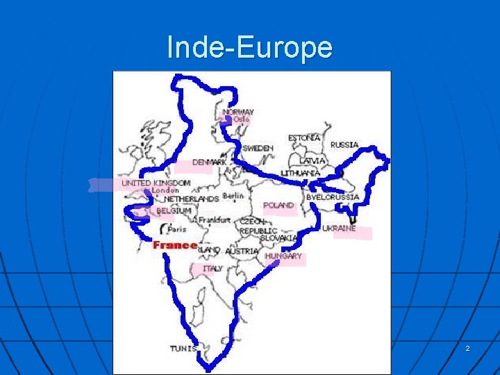 Inde-Europe 2 