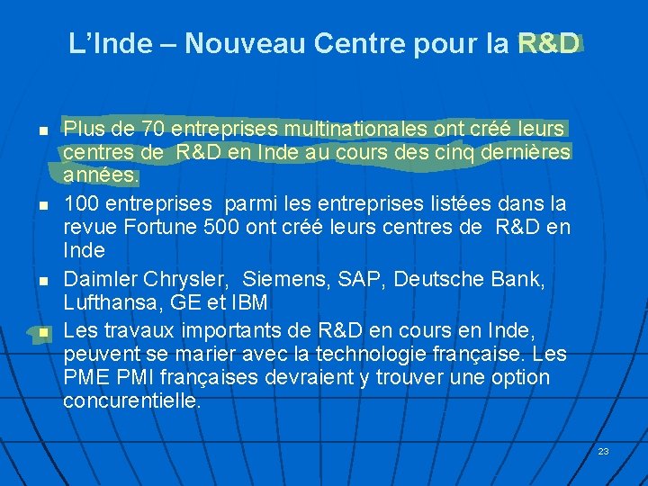 L’Inde – Nouveau Centre pour la R&D n n Plus de 70 entreprises multinationales