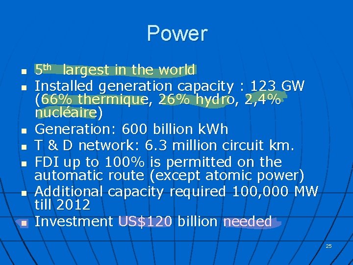 Power n n n n 5 th largest in the world Installed generation capacity