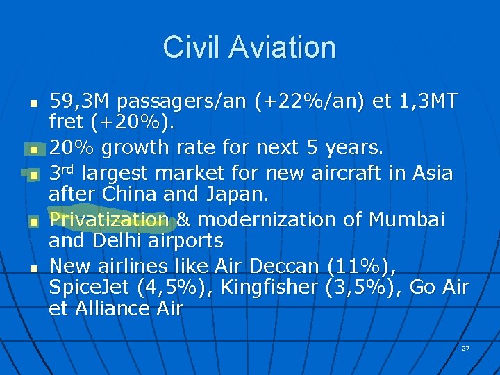 Civil Aviation n n 59, 3 M passagers/an (+22%/an) et 1, 3 MT fret