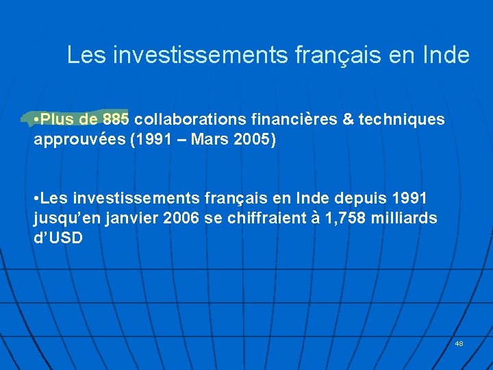 Les investissements français en Inde • Plus de 885 collaborations financières & techniques approuvées