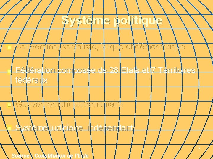 Système politique n n Souveraine, socialiste, laïque et démocratique Fédération composée de 28 Etats