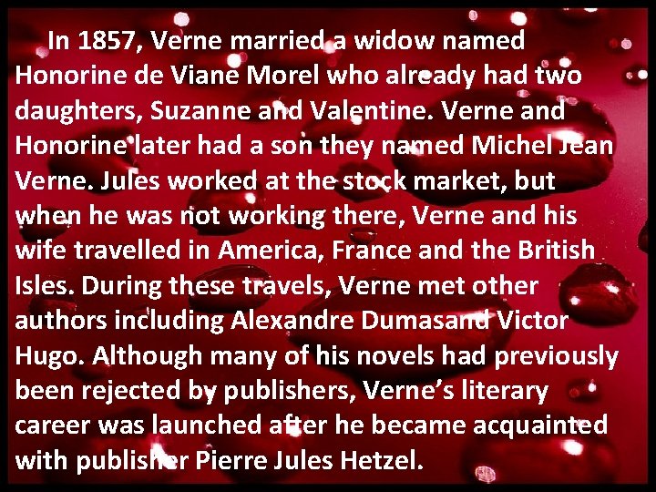 In 1857, Verne married a widow named Honorine de Viane Morel who already had