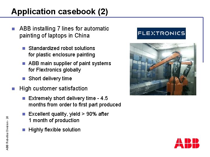 Application casebook (2) n ABB Robotics Division - 20 n ABB installing 7 lines
