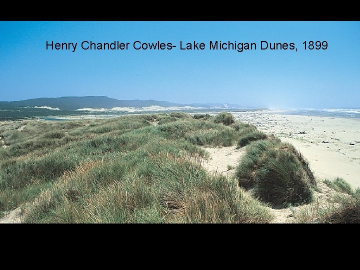 Henry Chandler Cowles- Lake Michigan Dunes, 1899 