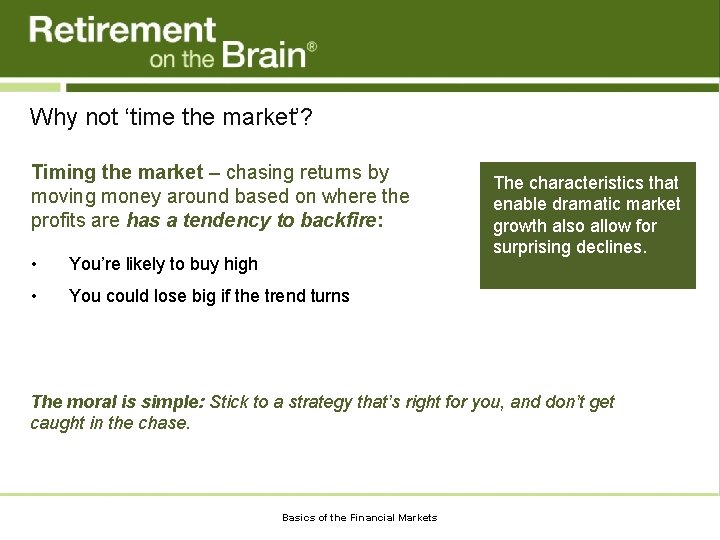 Why not ‘time the market’? Timing the market – chasing returns by moving money