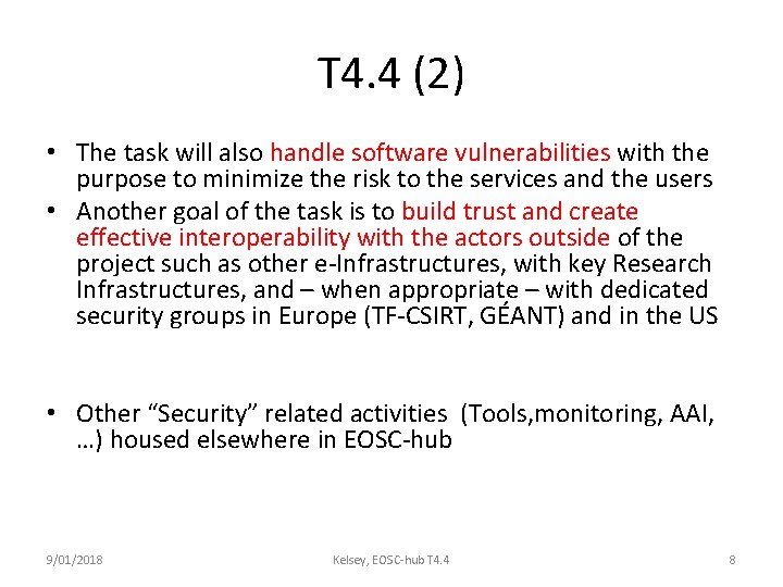 T 4. 4 (2) • The task will also handle software vulnerabilities with the