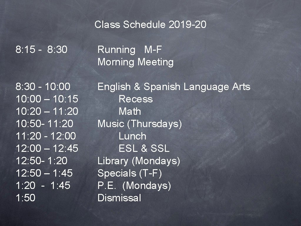 Class Schedule 2019 -20 8: 15 - 8: 30 Running M-F Morning Meeting 8: