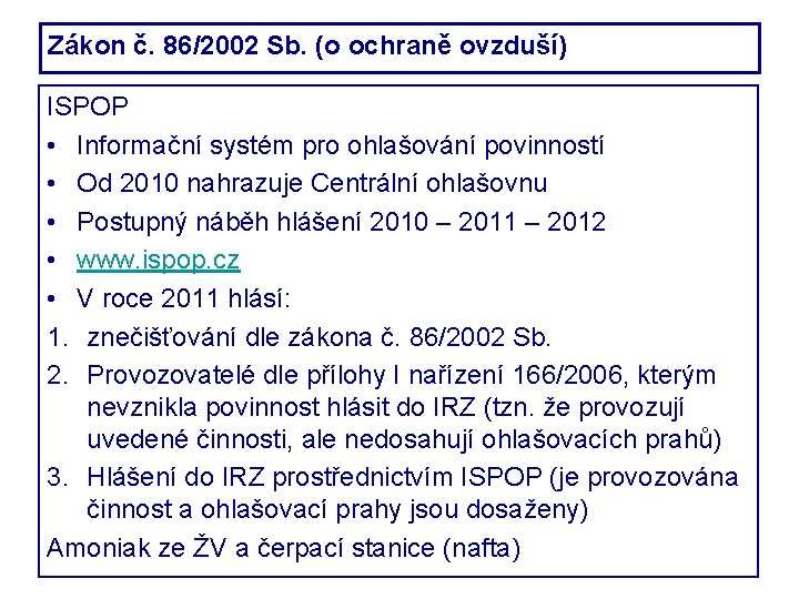 Zákon č. 86/2002 Sb. (o ochraně ovzduší) ISPOP • Informační systém pro ohlašování povinností