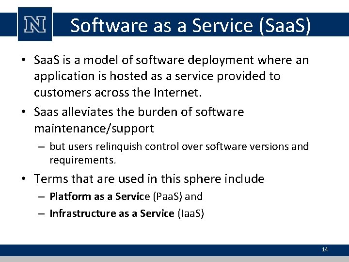 Software as a Service (Saa. S) • Saa. S is a model of software