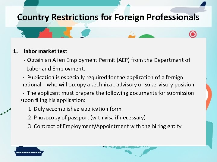 Country Restrictions for Foreign Professionals 1. labor market test - Obtain an Alien Employment